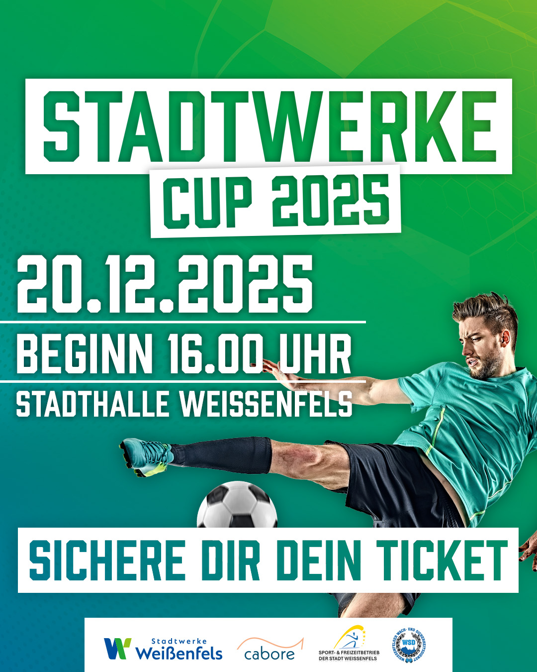 Ein Fußballer schießt mit einem Fußball. Werbung für den 20. Stadtwerke Cup in Weißenfels